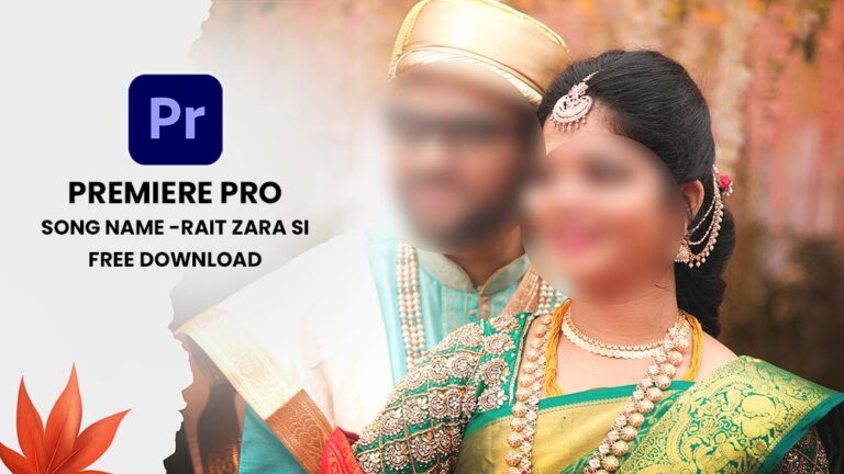 ADOBE PREMIERE PRO WEDDING SONG PROJECT FREE DOWNLOAD | RAIT ZARA SI