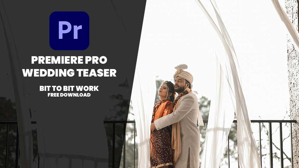 You are currently viewing PREMIERE PRO WEDDING TEASER TEMPLATES FREE DOWNLOAD | TEASER-10