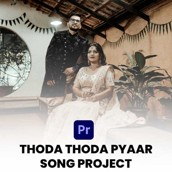 THODA THODA PYAAR | PREMIERE PRO SONG PROJECT DOWNLOAD