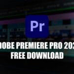 Adobe Premiere Pro 2025 Free Download Pre-activated For Lifetime